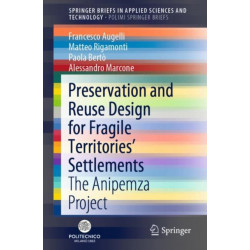 Preservation and Reuse Design for Fragile Territories’ Settlements: The Anipemza Project