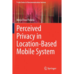Perceived Privacy in Location-Based Mobile System