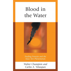 Blood in the Water: Feeding Frenzies and the Mass Tort Phenomenon
