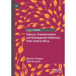 Tobacco, Transformation and Development Dilemmas from Central Africa