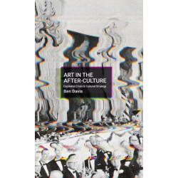 Making Art in Terrible Times: Capitalist Crisis and Cultural Strategy