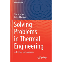Solving Problems in Thermal Engineering: A Toolbox for Engineers