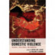 Understanding Domestic Violence: Theories, Challenges, and Remedies