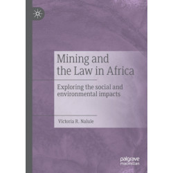 Mining and the Law in Africa: Exploring the social and environmental impacts