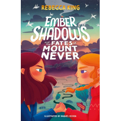 Ember Shadows and the Fates of Mount Never: Book 1