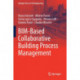 BIM-Based Collaborative Building Process Management