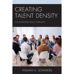 Creating Talent Density: Accelerating Adult Learning