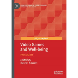 Video Games and Well-being: Press Start