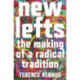 New Lefts: The Making of a Radical Tradition