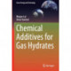 Chemical Additives for Gas Hydrates