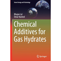 Chemical Additives for Gas Hydrates