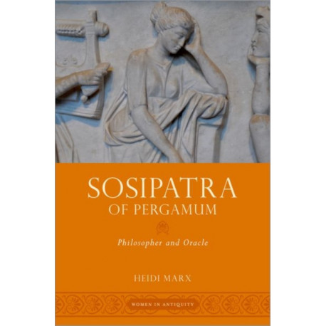 Sosipatra of Pergamum: Philosopher and Oracle
