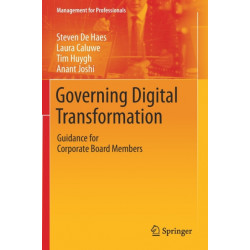 Governing Digital Transformation: Guidance for Corporate Board Members