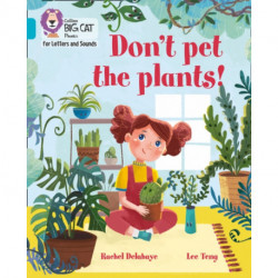 Don't Pet the Plants!: Band 07/Turquoise