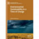 Environmental Sustainability in a Time of Change