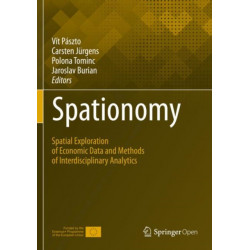 Spationomy: Spatial Exploration of Economic Data and Methods of Interdisciplinary Analytics