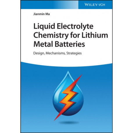 Liquid Electrolyte Chemistry for Lithium Metal Batteries: Design, Mechanisms, Strategies