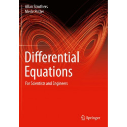 Differential Equations: For Scientists and Engineers