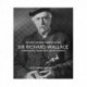 L'homme le plus fortune de son temps: Sir Richard Wallace: Connaisseur, Collectionneur, Philanthrope