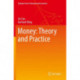 Money: Theory and Practice