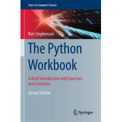 The Python Workbook: A Brief Introduction with Exercises and Solutions
