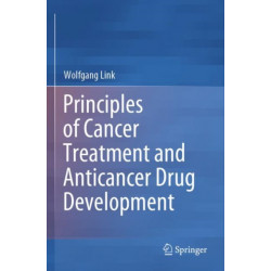 Principles of Cancer Treatment and Anticancer Drug Development