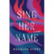 Sing Her Name: A Novel