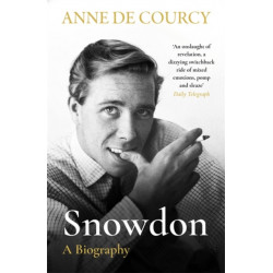 Snowdon: The Biography