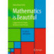 Mathematics is Beautiful: Suggestions for people between 9 and 99 years to look at and explore