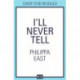 I’ll Never Tell