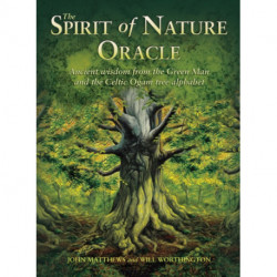 The Spirit of Nature Oracle: Ancient wisdom from the Green Man and the Celtic Ogam tree alphabet