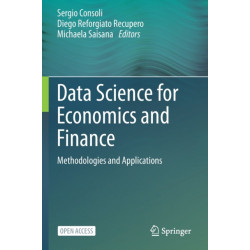 Data Science for Economics and Finance: Methodologies and Applications