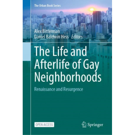 The Life and Afterlife of Gay Neighborhoods: Renaissance and Resurgence