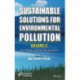 Sustainable Solutions for Environmental Pollution, Volume 2: Air, Water, and Soil Reclamation