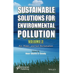 Sustainable Solutions for Environmental Pollution, Volume 2: Air, Water, and Soil Reclamation
