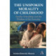 The Unspoken Morality of Childhood: Family, Friendship, Self-Esteem and the Wisdom of the Everyday