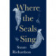 Where the Seals Sing
