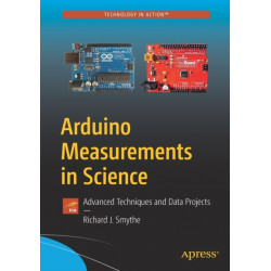 Arduino Measurements in Science: Advanced Techniques and Data Projects