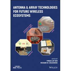 Antenna and Array Technologies for Future Wireless Ecosystems