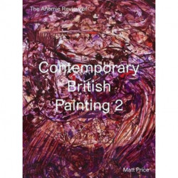 The Anomie Review of Contemporary British Painting 2