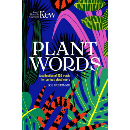 Plant Words: A book of 250 curious words for plant lovers
