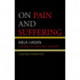 On Pain and Suffering: A Qur'anic Perspective