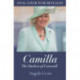 Camilla, Duchess of Cornwall: From Outcast to Future Queen Consort