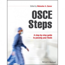 OSCE Steps: A Step-by-step Guide to Passing Your Finals