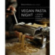 Vegan Pasta Night: A Modern Guide to Italian-Style Cooking