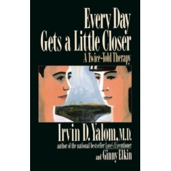 Every Day Gets a Little Closer: A Twice-Told Therapy