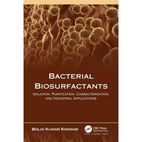 Bacterial Biosurfactants: Isolation, Purification, Characterization, and Industrial Applications