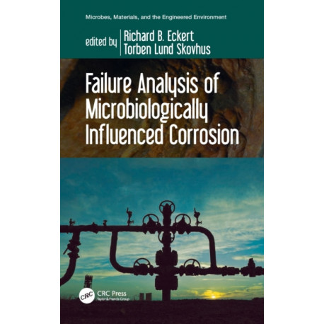 Failure Analysis of Microbiologically Influenced Corrosion