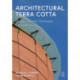 Architectural Terra Cotta: Design Concepts, Techniques and Applications