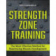 Strength Zone Training: The Most Effective Method for Maximizing Muscle Development
